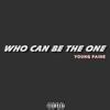 WHO CAN BE THE ONE - YoungPaine