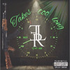 Takes Too Long (Explicit) - AKKasper (dup)&Dsav