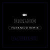 Oi Balde (Funknejo Remix) - DJ Bruh