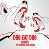 Dog Eat Dog (feat. Kasia Godzisz, Webster) - Eraspe&Kasia Godzisz&Webster