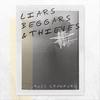 Liars Beggars & Thieves - Ross Crawford