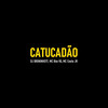 Catucadão (Explicit) - DJ BRUNINHO 17&mc biio vg&MC Ceelo JR