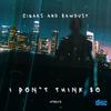 i don´t think so (feat. Cigars & Sawdust) - HF bEaTs&Cigars&Sawdust