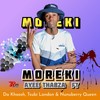 Moreki - Ayee Thabza&Da Khoosh&Tsubi london&Nunuberry Queen