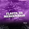 FLAUTA DA MERCENARIA (Explicit) - MC FP MOHAMMED&Meno Saaint&DJ Cyber Original