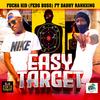 Easy Target (feat. Fucha Kid & Dadhy Rankking) (Explicit) - Island Trap&Fucha Kid&Dadhy Rankking