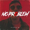 NO PROBLEM (Explicit) - Faren