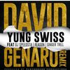 David Genaro (Remix|Explicit) - Yung Swiss&DJ Speedsta&Ginger Trill&Reason