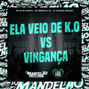 Ela Veio de K.O Vs Vingança (Explicit) - MC RR do Campos&DJ Charles Original&Mc Menor da ZO