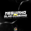 Neguinho do Olho Clarinho (Explicit) - Dj Medinna&Mc Pretchako&MC Brooklyn