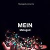 MEIN - MELOGOD