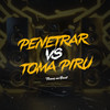 PENETRAR VS TOMA PIRU (Explicit) - Theus No Beat&MC GW