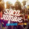 SOCA JUMBIE (Explicit) - Dennis King