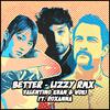 Better (LIZZY RMX|LIZZY RMX) - Valentino Khan&Lizzy Wang