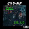 Kill Sumn (feat. CML) (Explicit) - Lil Lo&CML