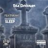 R.I.P. My Enemies (feat. Swisher Sleep) (Explicit) - Tha Droman&Swisher Sleep