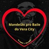 Mandelão pro Baile do Vera City (Slowed + Reverb|Explicit) - Love Fluxos&MC Mn&Mc Nego Jô&DJ BRN