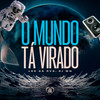 O Mundo Ta Virado - Lek da RVS&Love Funk&DJ WN