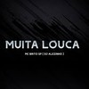 Muita Louca (Explicit) - Mc Brito SP&DJ ALEZINHO