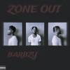 Zone Out - Barbzy&El magnifico