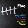 Five - PJ Lucidi&Miguel Bella&Thomas Hines&Larry Tillman&stevie orbitt