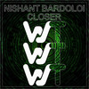 Closer - Nishant Bardoloi
