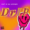 Drip Drip (Freestyle|Explicit) - Get In Da Corner&Yuk Nassty&Dogga Baby