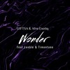Wonder - GIFTSA&Afro Exotiq&Timotone&Lonhle