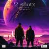 Destiny (Explicit) - 2 Shotz&Novyce&