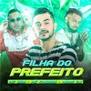 Filha do Prefeito (Explicit) - Mano DJ&MC 2AH&Mc Choros