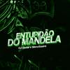 Entupidão do Mandela (Explicit) - DJ Gedai&Meno Saaint