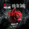 Only the Family (feat. Maxx P) (Explicit) - Lil Big Homie&Maxx P