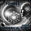 Spherical Cube (Techno) - Yohmss&Vincent Ronda