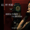 All My Mind - Andrea D'Amato&Camilya Bens