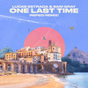 One Last Time (Refeci Remix) - Lucas Estrada&Sam Gray&Refeci