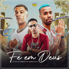 Fé Em Deus (Explicit) - DJ Magrão do Btt&Progresso Funk&mc cebezinho&MC Liro