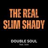 The Real Slim Shady (feat. Filippo Perbellini, Sam Lorenzini, Sole, Stefano Freddi) (Explicit) - Double Soul&Filippo Perbellini&Sam Lorenzini&Sole&STEFANO FREDDI