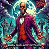 Bury Shallow ******* (Explicit) - Dutch Capone