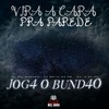 Vira A Cara Pra Parede × Jogar O Bundão (Explicit) - Club Mil Grau&DJ W DA ZS&MC SMITH DA ZS