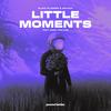 Little Moments (feat. Daisy Phillips) - Slake Slagger&SMVACK&Daisy Phillips