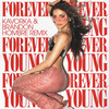 Forever Young (Kavorka & Brandon Hombre Remix) - Havana Brown&Kavorka&Brandon Hombre