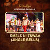 Nmele ni tswaa (Jingle Bells) (feat. Gasmilla) - The Band Kokui&Gasmilla