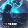 Feel You Now (Radio Edit) - Jack Fire