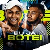 Eu Já Botei (Explicit) - Mano DJ&Mc Pett