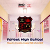 Forest High School - Musa De Vocali$t&Ceeka RSA&Solid 6ix