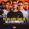 Tu Não Quer Saber de Relacionamento - Mc Patinhas&Cleytinho Paz&Duck no Beat&Anderson Da ZN&MC Saci