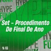 Set - Procedimento de Final de Ano (Explicit) - DJ FELYPINHO 013