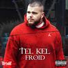 Froid (Explicit) - Tel Kel