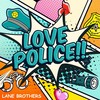 Love Police - Lane Brothers