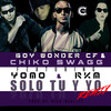 Solo Tu y Yo [feat. Yomo & Rkm] (Remix) - Chiko Swagg&Boy Wonder CF&Yomo&Rkm